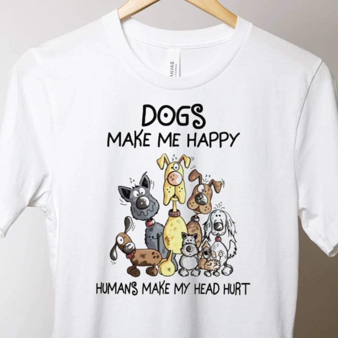 Dogs Make Me Happy Shirt