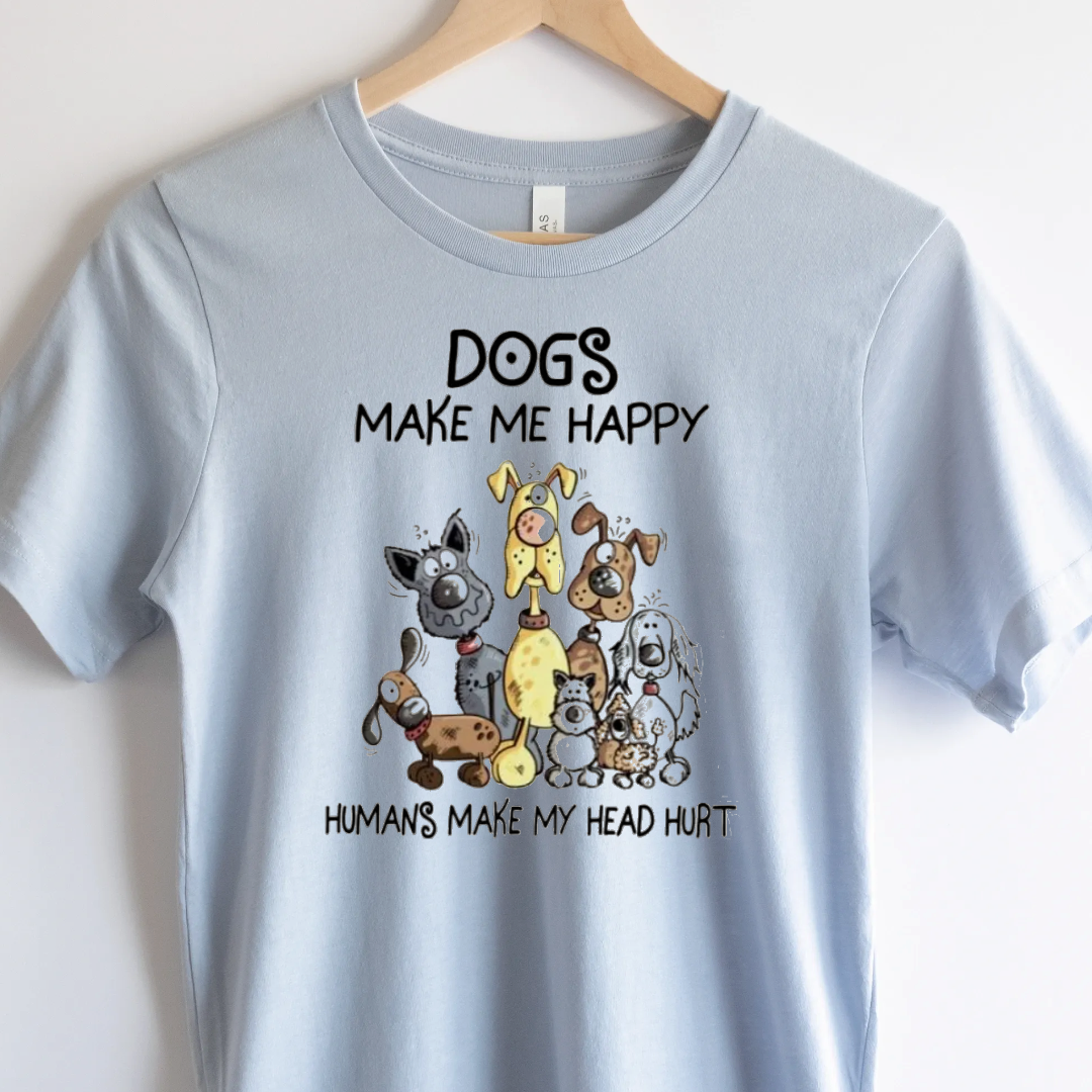 Dogs Make Me Happy Shirt