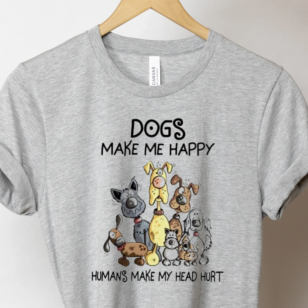 Dogs Make Me Happy Shirt