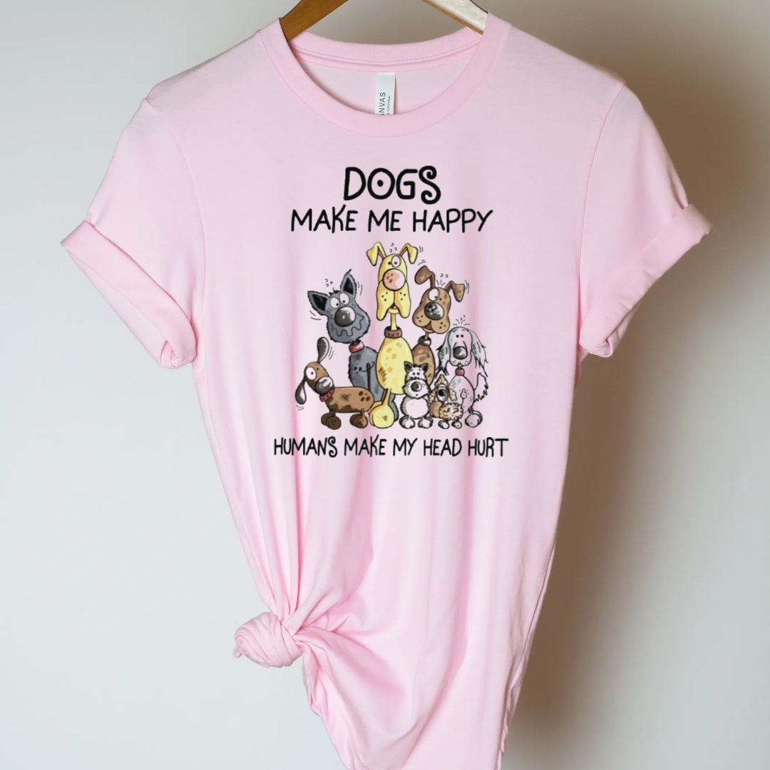 Dogs Make Me Happy Shirt