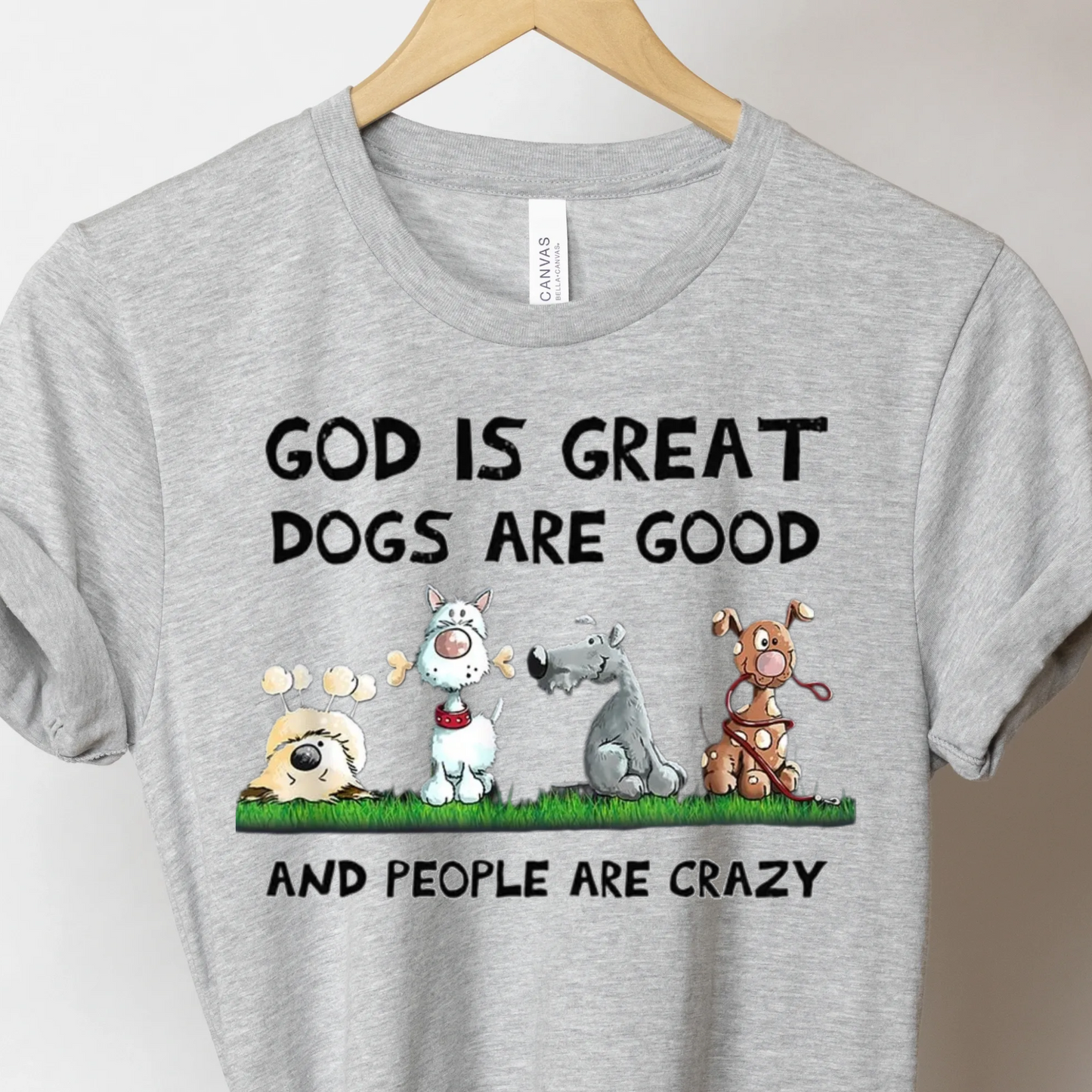 Dogs Are Good T-Shirt