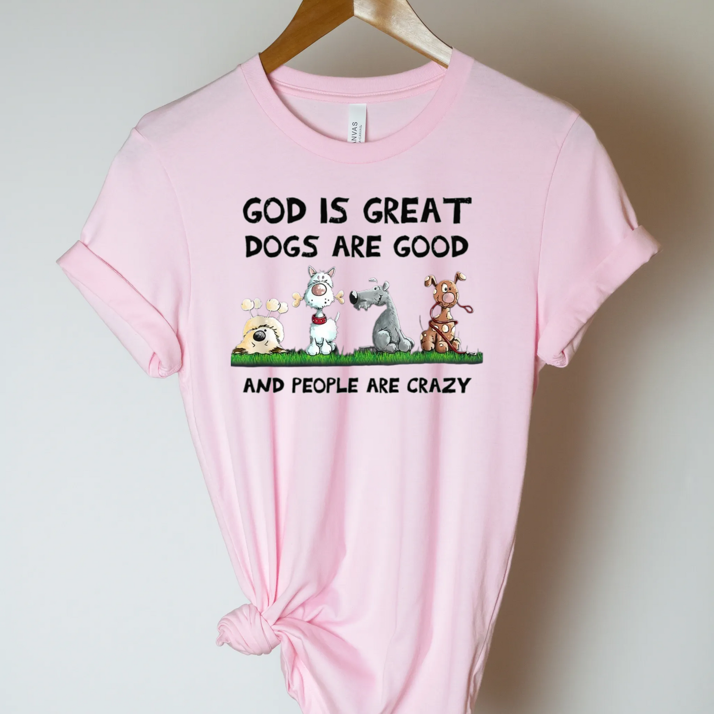 Dogs Are Good T-Shirt